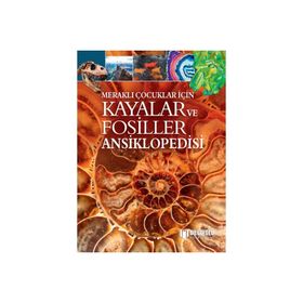Bilgi Yolu Yayınları - Meraklı Çocuklar İçin Kayalar ve Fosiller Ansiklopedisi