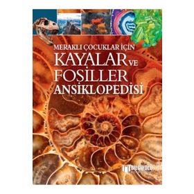Bilgi Yolu Yayınları - Meraklı Çocuklar İçin Kayalar ve Fosiller Ansiklopedisi