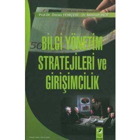 Bilgi Yönetim Stratejileri Ve Girişimcilik - Özcan Yeniçeri Mehmet İnce