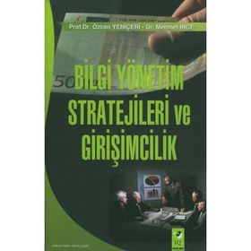 Bilgi Yönetim Stratejileri Ve Girişimcilik - Özcan Yeniçeri Mehmet İnce