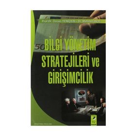 Bilgi Yönetim Stratejileri Ve Girişimcilik - Özcan Yeniçeri Mehmet İnce