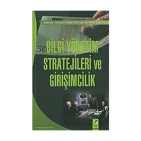 Bilgi Yönetim Stratejileri Ve Girişimcilik - Özcan Yeniçeri Mehmet İnce