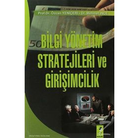 Bilgi Yönetim Stratejileri Ve Girişimcilik - Özcan Yeniçeri Mehmet İnce