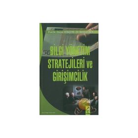 Bilgi Yönetim Stratejileri Ve Girişimcilik - Özcan Yeniçeri Mehmet İnce