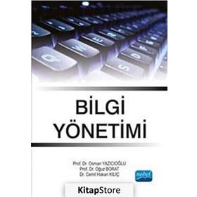 Bilgi Yönetimi - Cemil Hakan Kılıç Osman Yazıcıoğlu Oğuz Borat Oğuz Borat