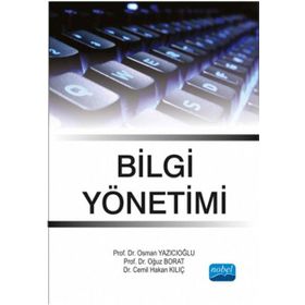 Bilgi Yönetimi - Cemil Hakan Kılıç Osman Yazıcıoğlu Oğuz Borat Oğuz Borat
