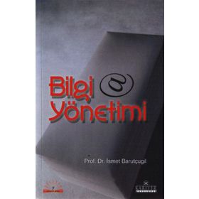 BILGI YÖNETİMİ - İSMAİL BARUTÇUGİL