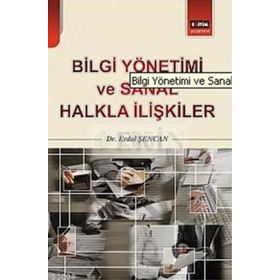 BILGI YÖNETIMI VE SANAL HALKLA İLIŞKILER - ERDAL ŞENCAN