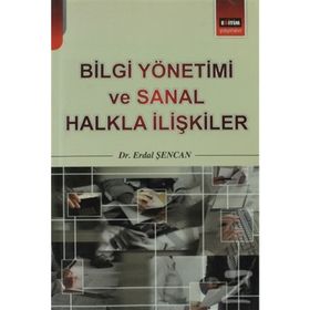 BILGI YÖNETIMI VE SANAL HALKLA İLIŞKILER - ERDAL ŞENCAN