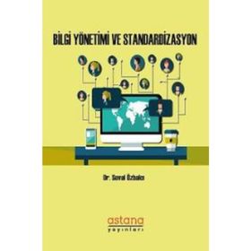 Bilgi Yönetimi ve Standardizasyon - Seval Özbalcı