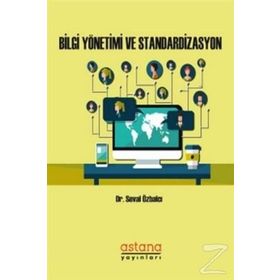 Bilgi Yönetimi ve Standardizasyon - Seval Özbalcı