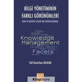 Bilgi Yönetiminin Farklı Görünümleri - Veli Denizhan Kalkan