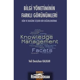 Bilgi Yönetiminin Farklı Görünümleri - Veli Denizhan Kalkan