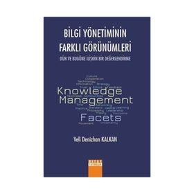 Bilgi Yönetiminin Farklı Görünümleri - Veli Denizhan Kalkan