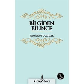 Bilgiden Bilince - Ramazan Yazçiçek