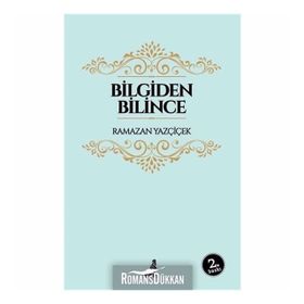 Bilgiden Bilince - Ramazan Yazçiçek