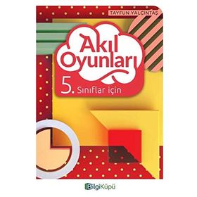 BilgiKüpü Yayınları 5. Sınıf Akıl Oyunları