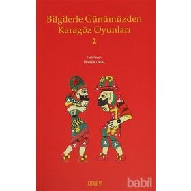 Bilgilerle Günümüzden Karagöz Oyunları 2- Kolektif