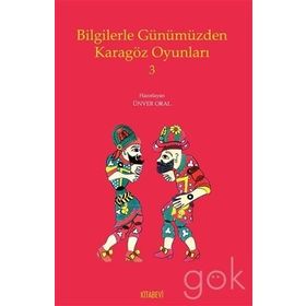 Bilgilerle Günümüzden Karagöz Oyunları 3 - Kolektif