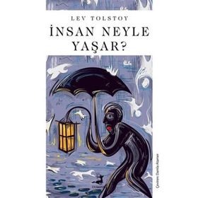 Bilgili Yayıncılık - İnsan Neyle Yaşar? - L.N Tolstoy