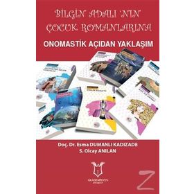 Bilgin Adalı'nın Çocuk Romanlarına Onomastik Açıdan Yaklaşım - Esma Dumanlı Kadızade