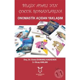 Bilgin Adalı'nın Çocuk Romanlarına Onomastik Açıdan Yaklaşım - Esma Dumanlı Kadızade