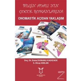Bilgin Adalı'nın Çocuk Romanlarına Onomastik Açıdan Yaklaşım - Esma Dumanlı Kadızade