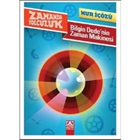 BILGIN DEDENIN ZAMAN MAKINESI - NUR ICOZU