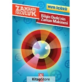 BILGIN DEDENIN ZAMAN MAKINESI - NUR ICOZU