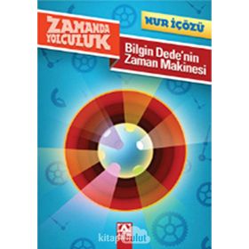 BILGIN DEDENIN ZAMAN MAKINESI - NUR ICOZU