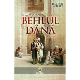 Bilgin Divane Behlül Dana - Ebubekir Aytekin