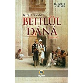 Bilgin Divane Behlül Dana - Ebubekir Aytekin