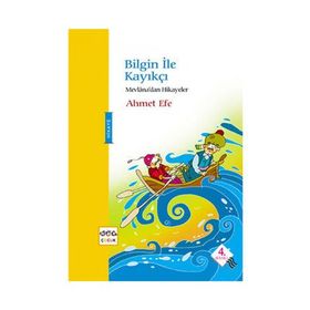 BILGIN ILE KAYIKÇI MEVLANA'DAN HIKAYELER - AHMET EFE