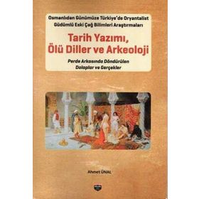 Bilgin Kültür Sanat Tarih Yazımı,Ölü Diller Ve Arkeoloji
