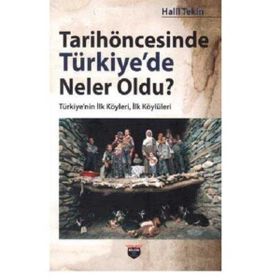 Bilgin Kültür Sanat Tarihöncesinde Türkiye’de Neler Oldu ?