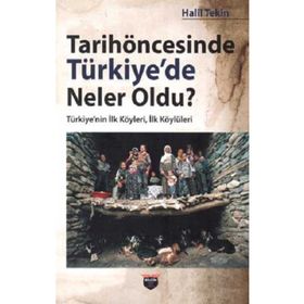 Bilgin Kültür Sanat Tarihöncesinde Türkiye’de Neler Oldu ?
