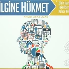 Bilgine Hükmet - Ahmet Akay Azak