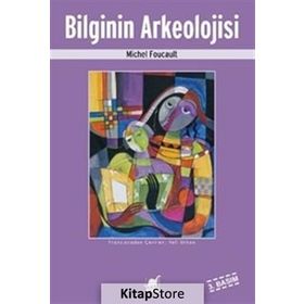BILGININ ARKEOLOJISI - MICHEL FOUCAULT