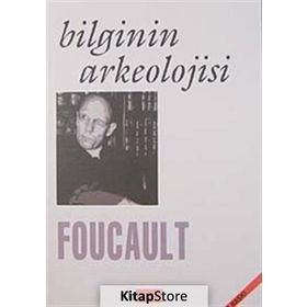 BILGININ ARKEOLOJISI - MICHEL FOUCAULT