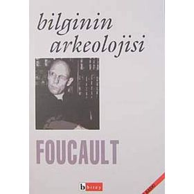 BILGININ ARKEOLOJISI - MICHEL FOUCAULT