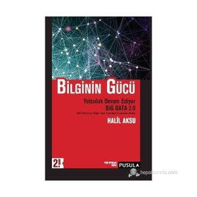 Bilginin Gücü - Halil Aksu