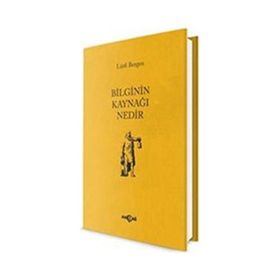Bilginin Kaynağı Nedir - Lütfi Bergen