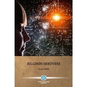 Bilginin Serüveni - Prof. Dr. Necati Öner