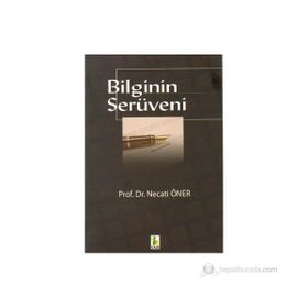 Bilginin Serüveni - Prof. Dr. Necati Öner