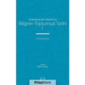 Bilginin Toplumsal Tarihi - Peter Burke