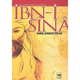 BILGINLER BILGINI İBN-I SÎNÂ - EMINE SONNUR ÖZCAN