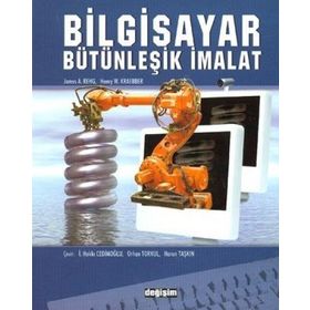 BILGISAYAR BÜTÜNLEŞİK İMALAT - JAMES A. REHG, HERY W. KRAEBBER