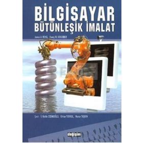 BILGISAYAR BÜTÜNLEŞİK İMALAT - JAMES A. REHG, HERY W. KRAEBBER