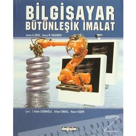 BILGISAYAR BÜTÜNLEŞİK İMALAT - JAMES A. REHG, HERY W. KRAEBBER