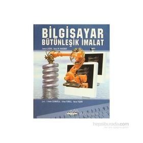 BILGISAYAR BÜTÜNLEŞİK İMALAT - JAMES A. REHG, HERY W. KRAEBBER
